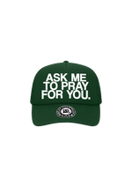 "ASK ME TO PRAY FOR YOU" Trucker Hat
