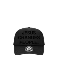 "JESUS CHANGES PEOPLE." BLK on BLK Hat