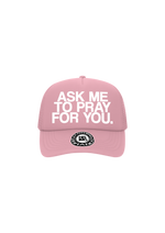 "ASK ME TO PRAY FOR YOU" Trucker Hat