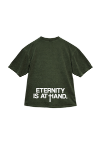 "ETERNITY IS AT HAND" Tee