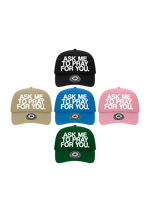"ASK ME TO PRAY FOR YOU" Trucker Hat