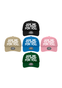 "ASK ME TO PRAY FOR YOU" Trucker Hat