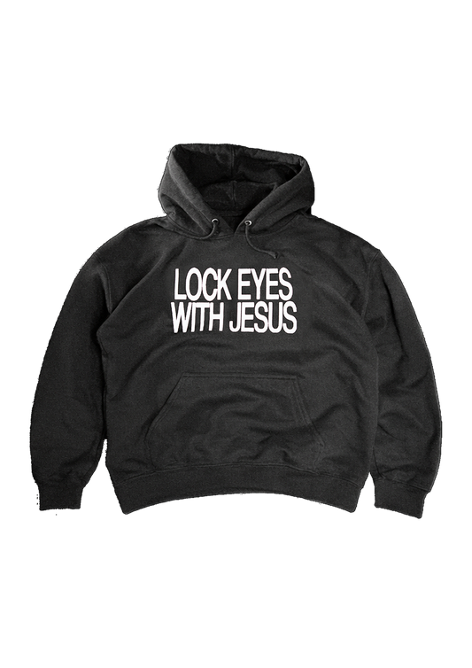 "LOCK EYES WITH JESUS" Hoodie