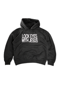 "LOCK EYES WITH JESUS" Hoodie
